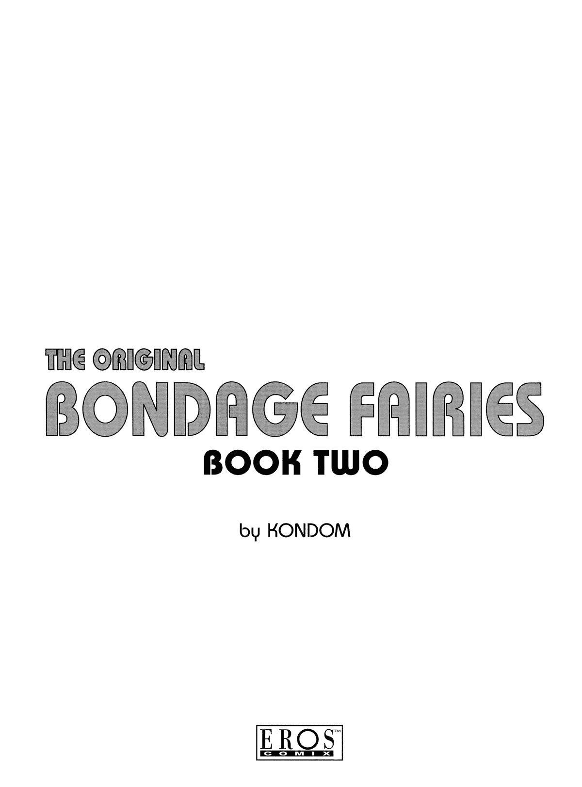 The Original Bondage Fairies. Book Two. page 2 full
