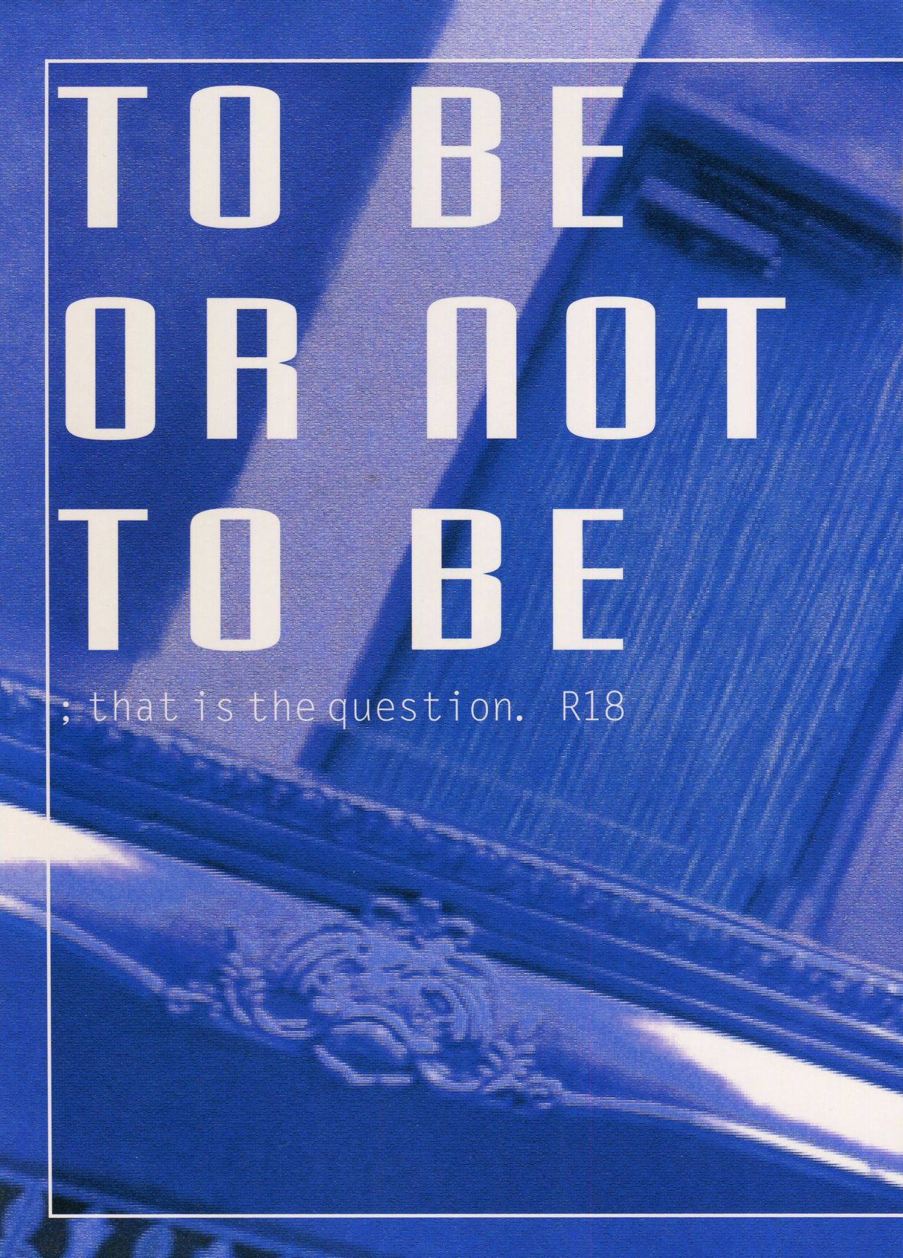 TO BE OR NOT TO BE; that is the question. page 1 full